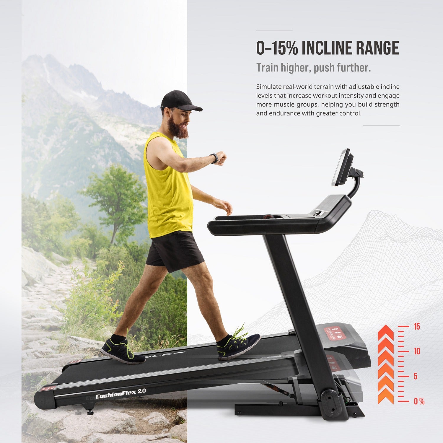 0 to 15 percent incline range — simulate real-world terrain to increase intensity and build strength and endurance.